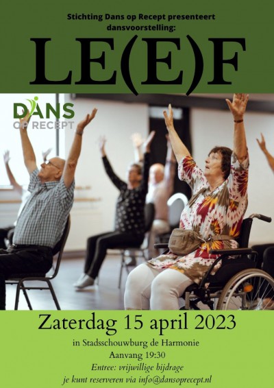 Voorstelling ‘LE(E)F’ door ‘Dans op recept’ op 15 april en 20 mei 2023 in Leeuwarden en Drachten
