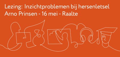 Lezing met Arno Prinsen over ‘Inzichtproblemen bij hersenletsel’ in Raalte op 16 mei 2023