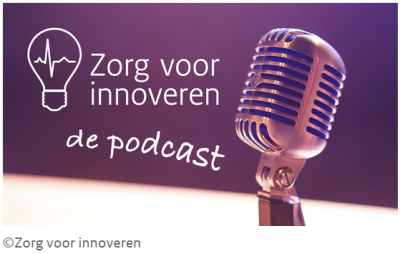 Nieuw: de podcast van Zorg voor Innoveren  